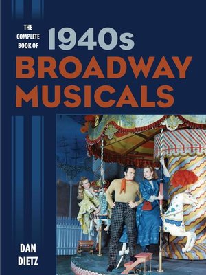 cover image of The Complete Book of 1940s Broadway Musicals